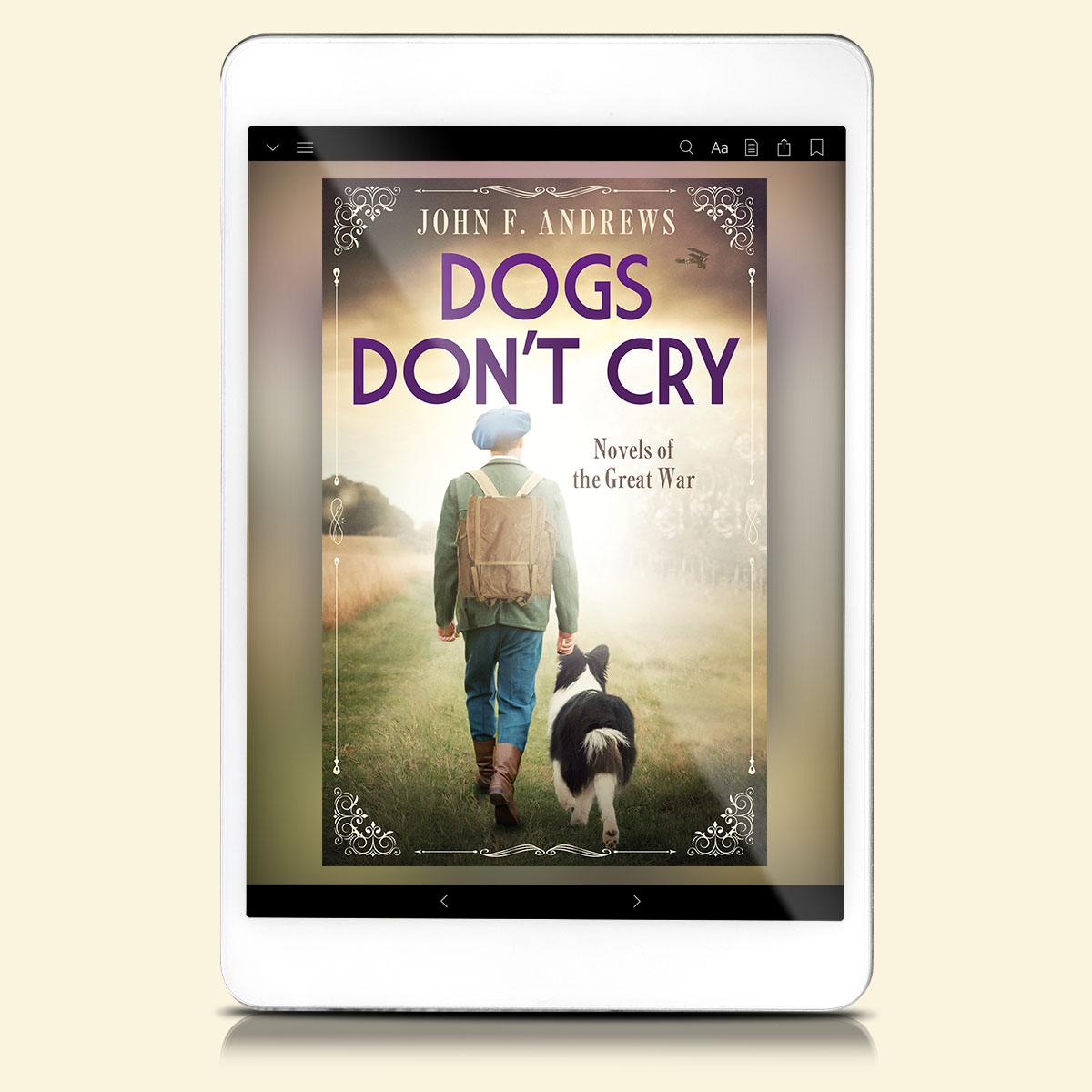 Dogs Don't Cry - Novels of The Great War