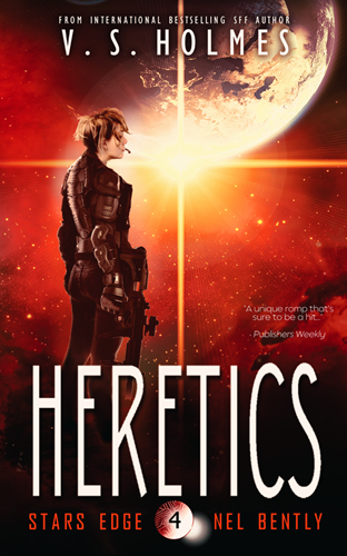 Heretics (Stars' Edge: Nel Bently Book 4)