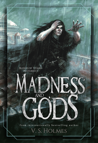 Madness and Gods (Blood of Titans: Restored 1)