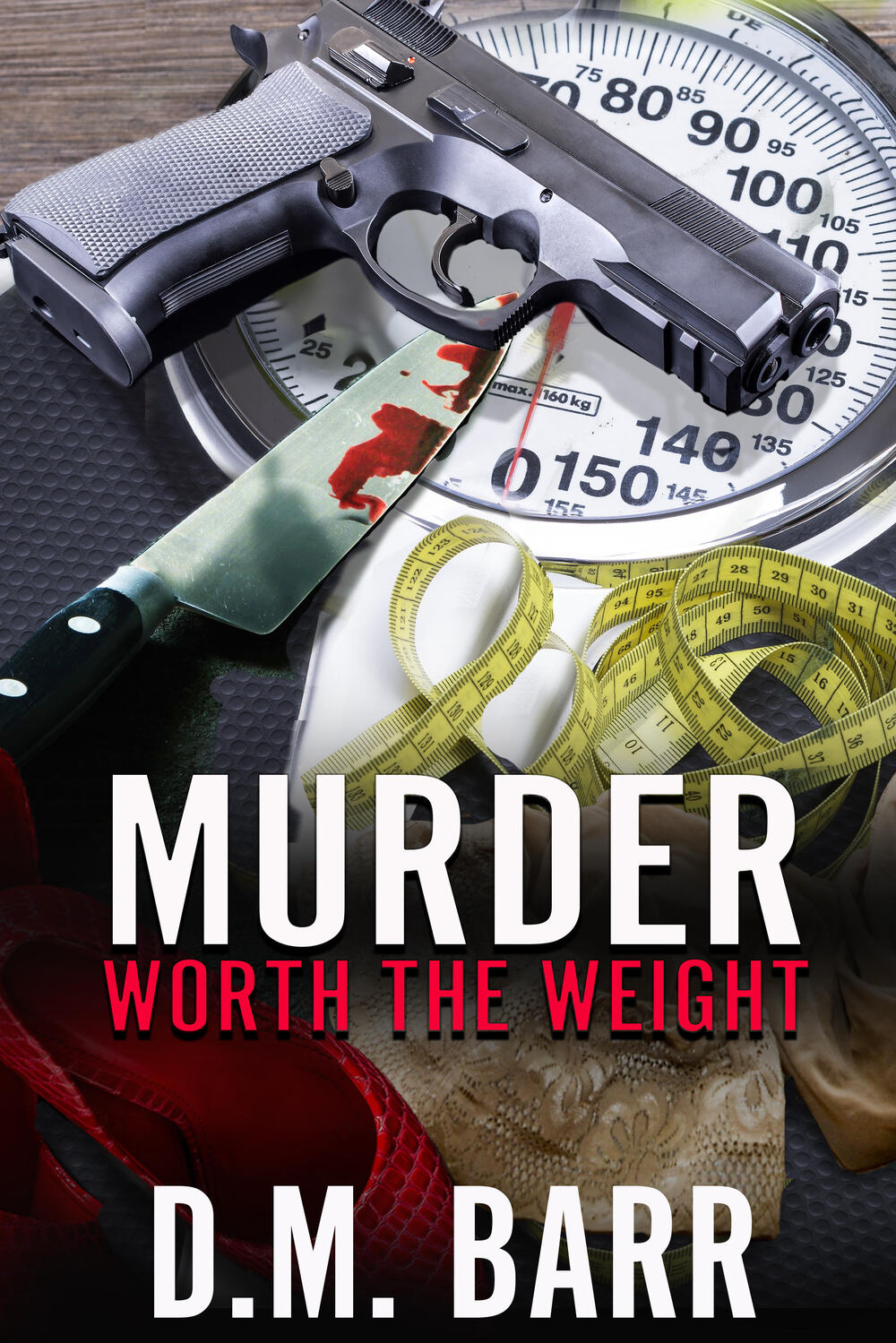 Murder Worth the Weight