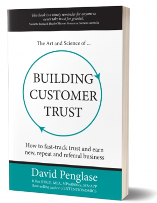 The Art and Science of Building Customer Trust: How to fast-track trust and earn more new, repeat and referral business