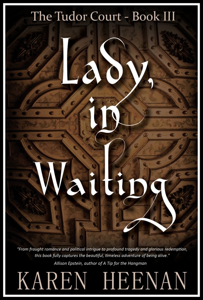 Lady, in Waiting - The Tudor Court - Book III