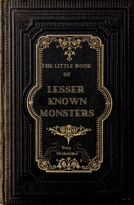 The Little Book of Lesser Known Monsters