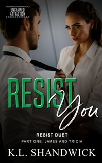 Resist You (Unchained Attraction Book 3) 