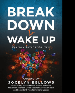 Break Down to Wake Up: Journey Beyond The Now