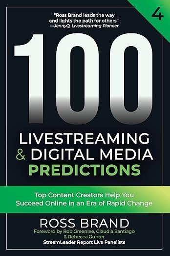 100 Livestreaming & Digital Media Predictions, Volume 4