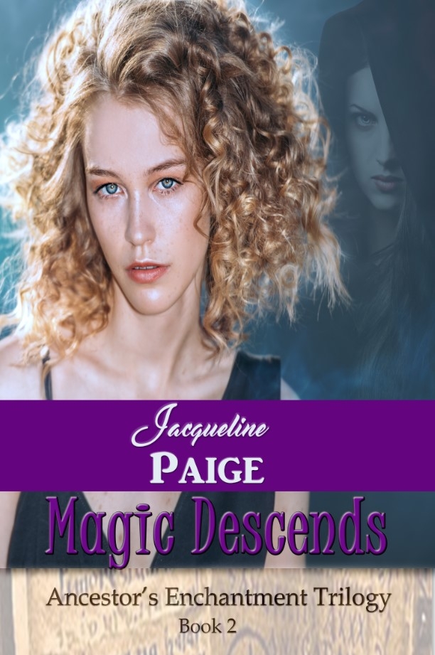 Magic Descends book 2 in the Ancestor's Enchantment Trilogy