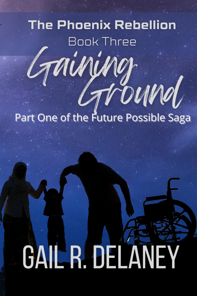 The Phoenix Rebellion Book Three: Gaining Ground