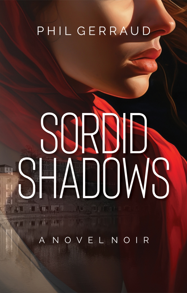 Sordid Shadows: A Novel Noir