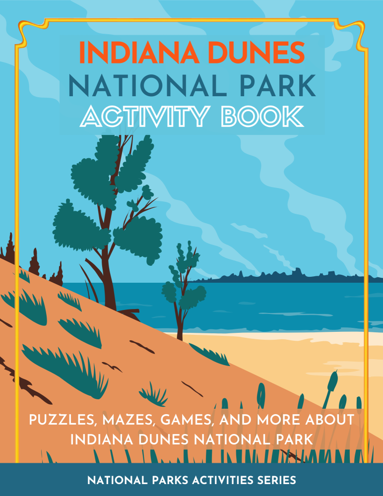 Indiana Dunes National Park Activity Book: Puzzles, Mazes, Games, and More About Indiana Dunes National Park