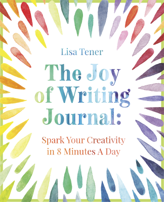 The Joy of Writing Journal: Spark Your Creativity in 8 Minutes a Day