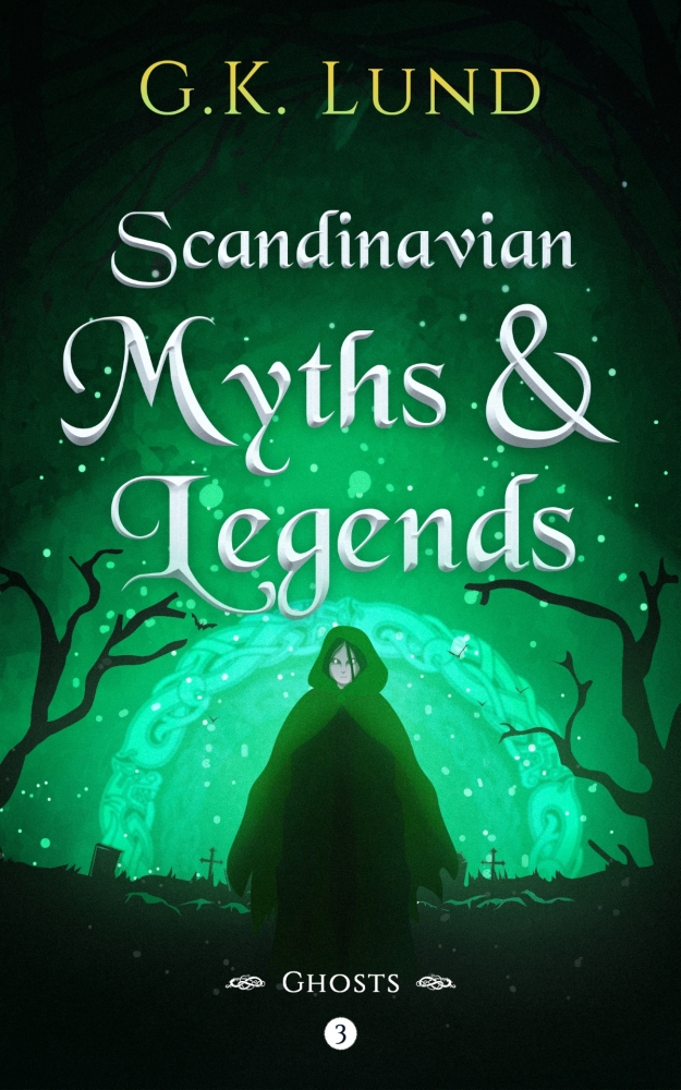  3 Scandinavian Myths and Legends: Ghosts