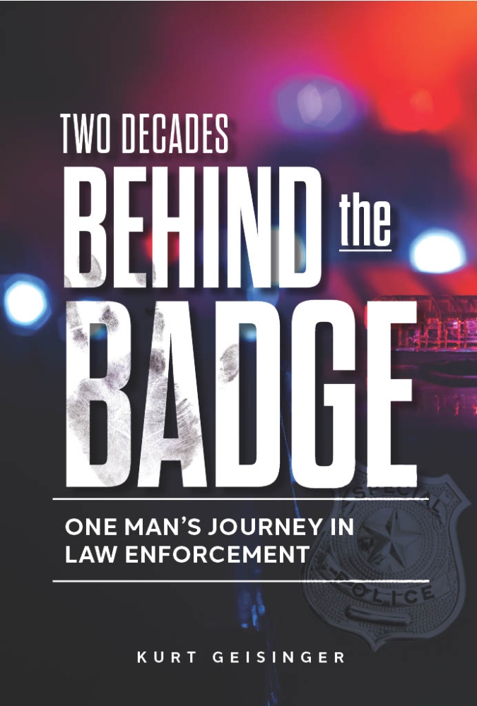 Two Decades Behind the Badge: One Man's Journey in Law Enforcement