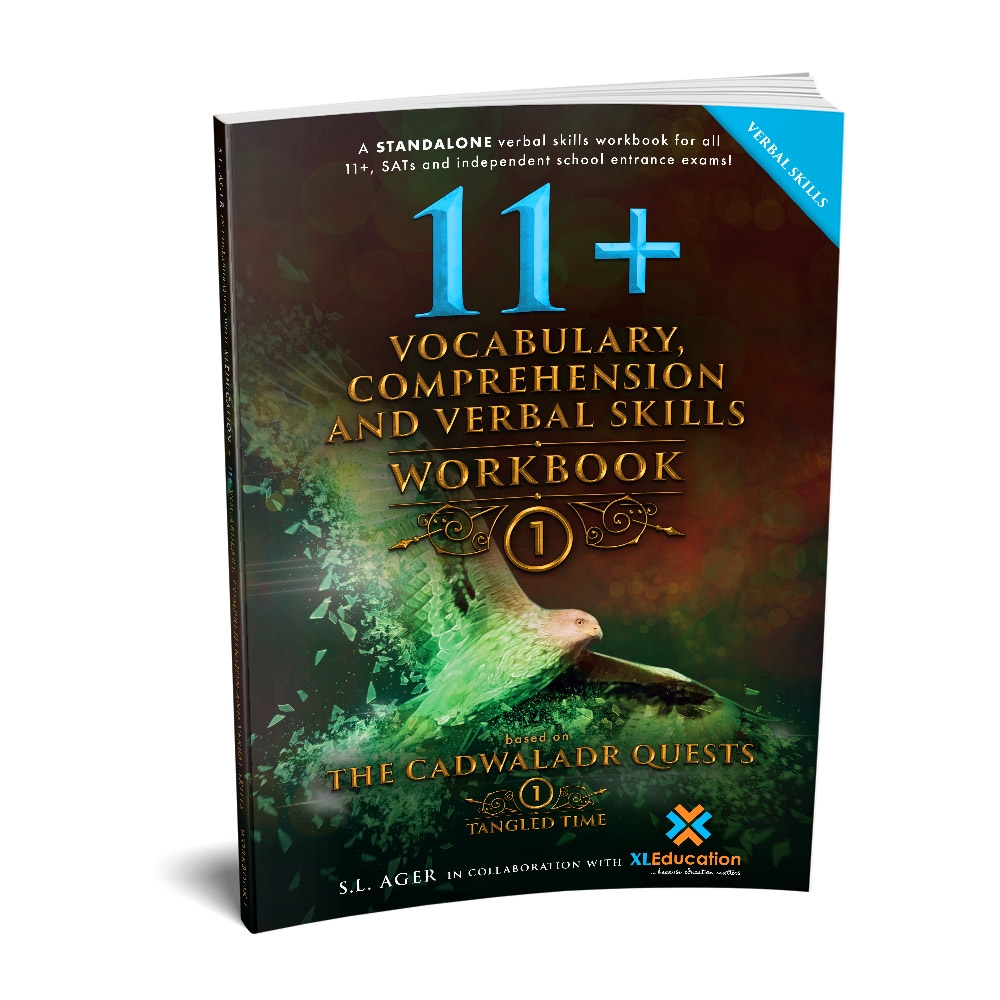 11+ Vocabulary, Comprehension and Verbal Skills – Workbook 1: A STANDALONE Verbal Skills Workbook Based on The Cadwaladr Quest