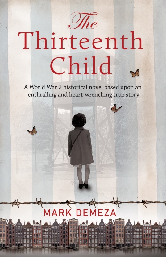 The Thirteenth Child: A World War 2 historical novel based upon an enthralling and heart-wrenching true story