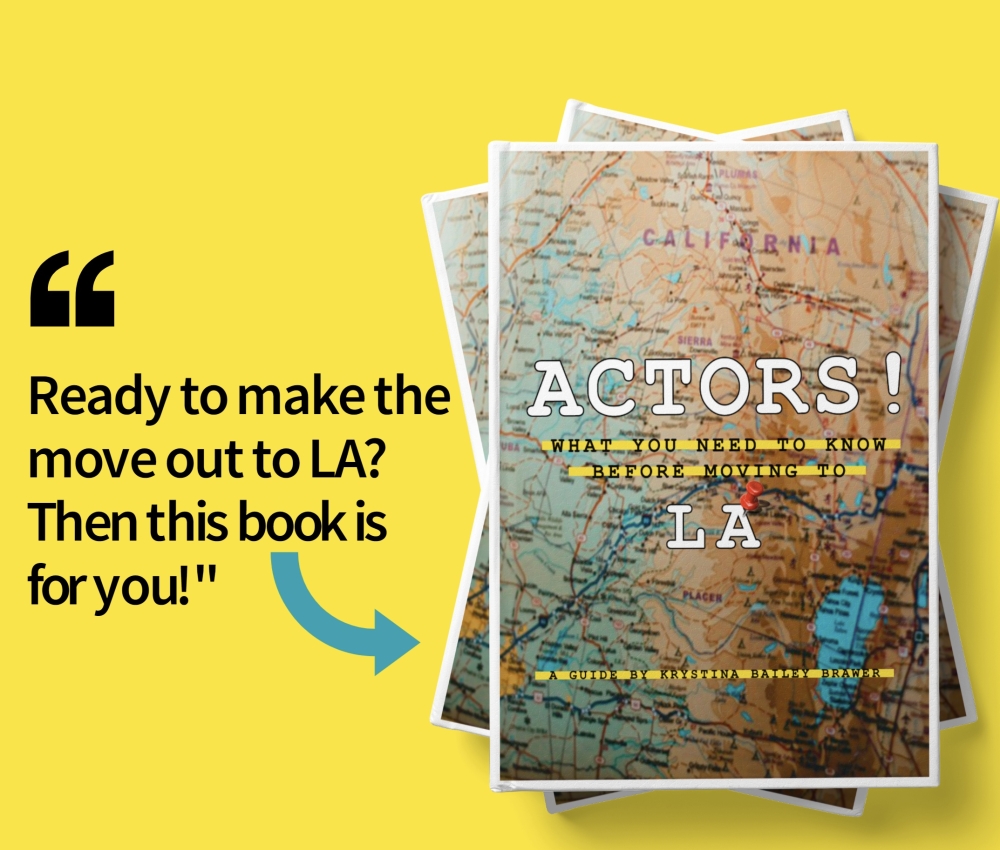 "Actors! What You Need to Know Before Moving to LA"