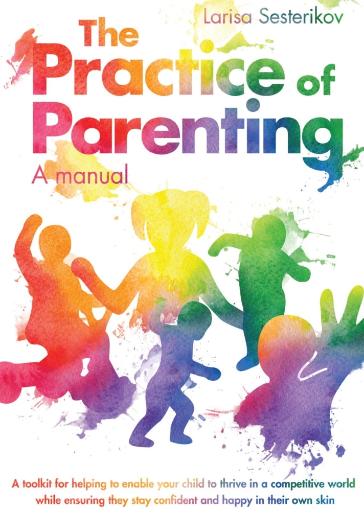 The Practice Of Parenting - A Manual