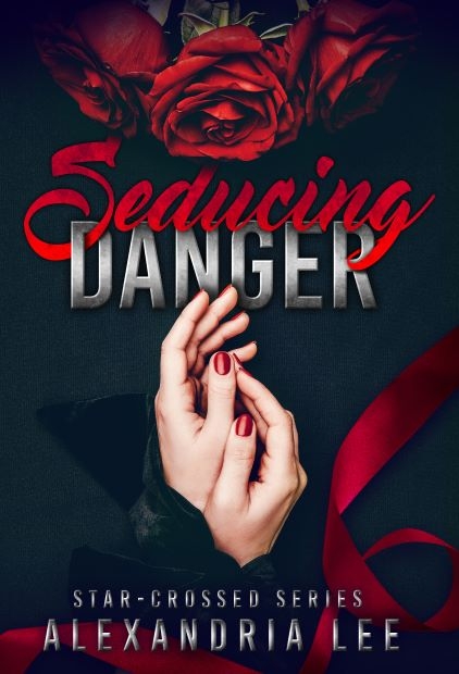 Seducing Danger: Book Two of the Star-Crossed Series