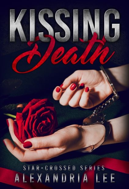 Kissing Death: Book Three in the Star-Crossed Series