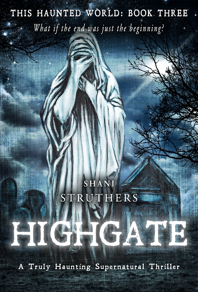 This Haunted World Book Three: Highgate