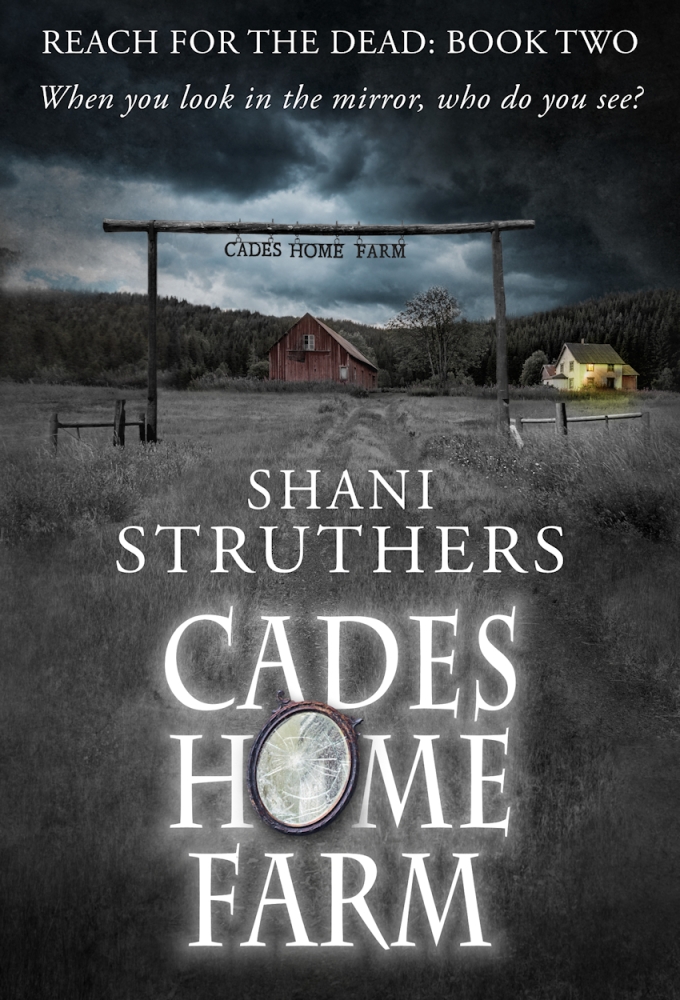 Reach for the Dead Book Two: Cades Home Farm