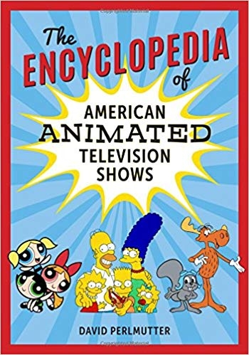 Encyclopedia Of American Animated Television Shows