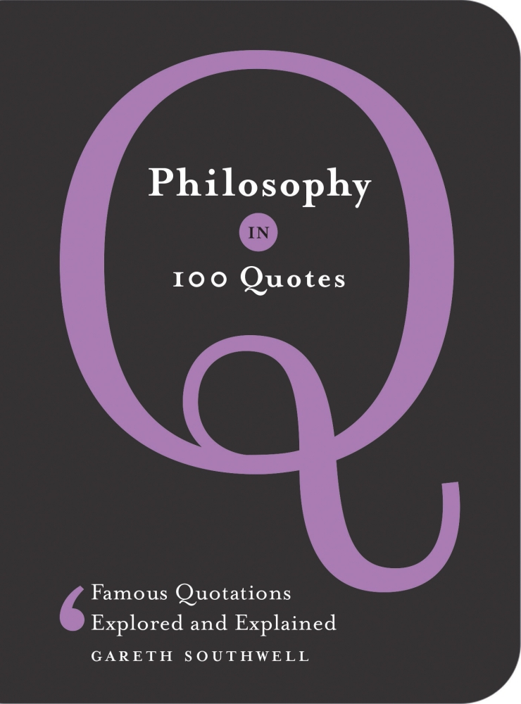 Philosophy in 100 Quotes