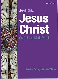 Jesus Christ: God's Love Made Visible (Teacher Guide, Alternate Edition)