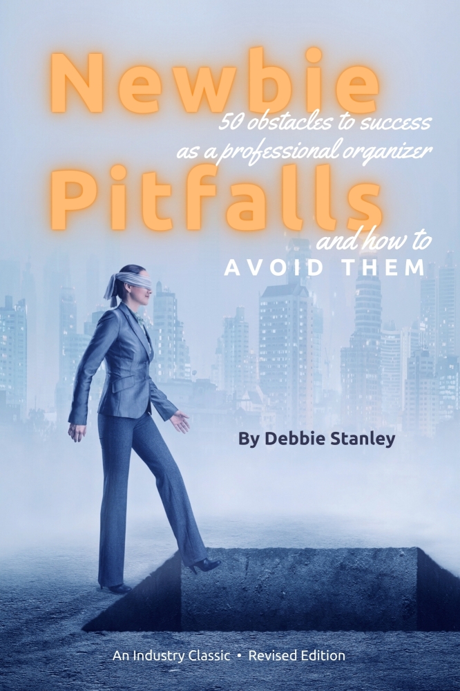 Newbie Pitfalls: 50 Obstacles to Success as a Professional Organizer and How to Avoid Them