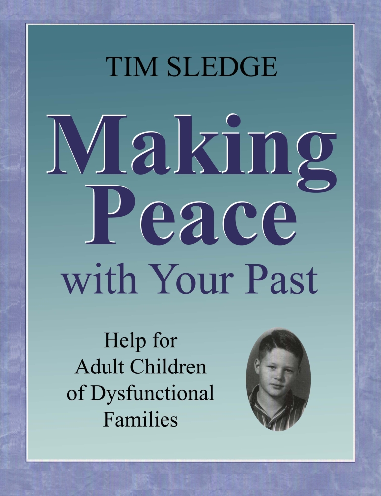 Making Peace with Your Past: Help for Adult Children of Dysfunctional Families