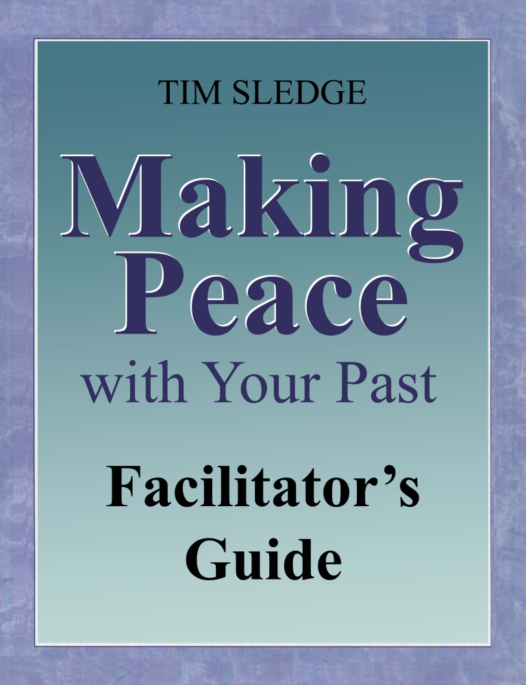 Making Peace with Your Past Facilitator's Guide