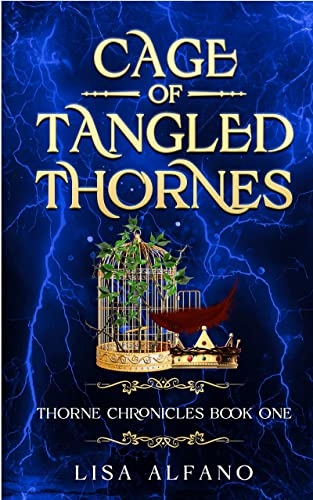 Cage of Tangled Thornes: Thorne Chronicles Book One