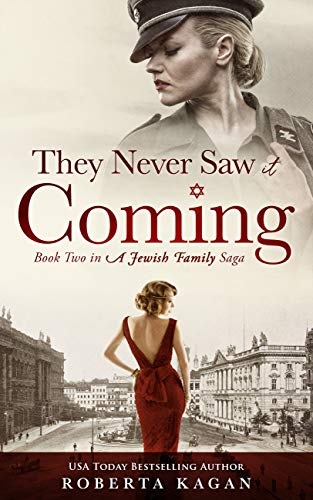 They Never Saw It Coming: A Masterful, Unputdownable Story of Courage and Fear, Book Two in A Jewish Family Saga