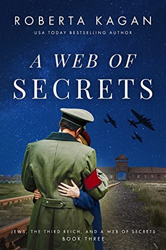 A Web of Secrets: A Riveting WW2 Historical Novel (Jews, The Third Reich, and a Web of Secrets Book 3)