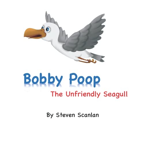 Bobby Poop - The Unfriendly Seagull