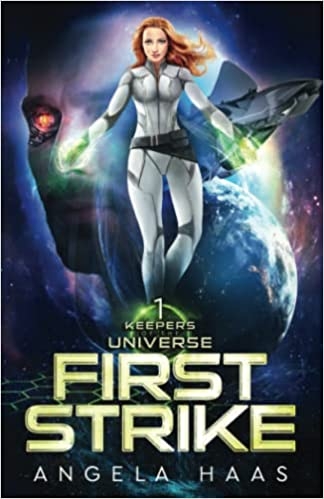 First Strike: Keepers of the Universe Book 1 