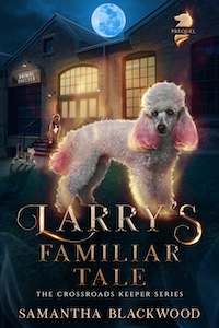 Larry's Familiar Tale: The Crossroads Keeper Prequel