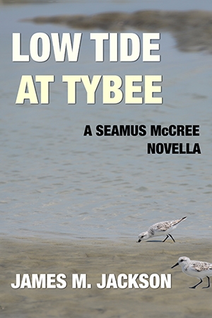 Low Tide at Tybee (A Seamus McCree Novella)