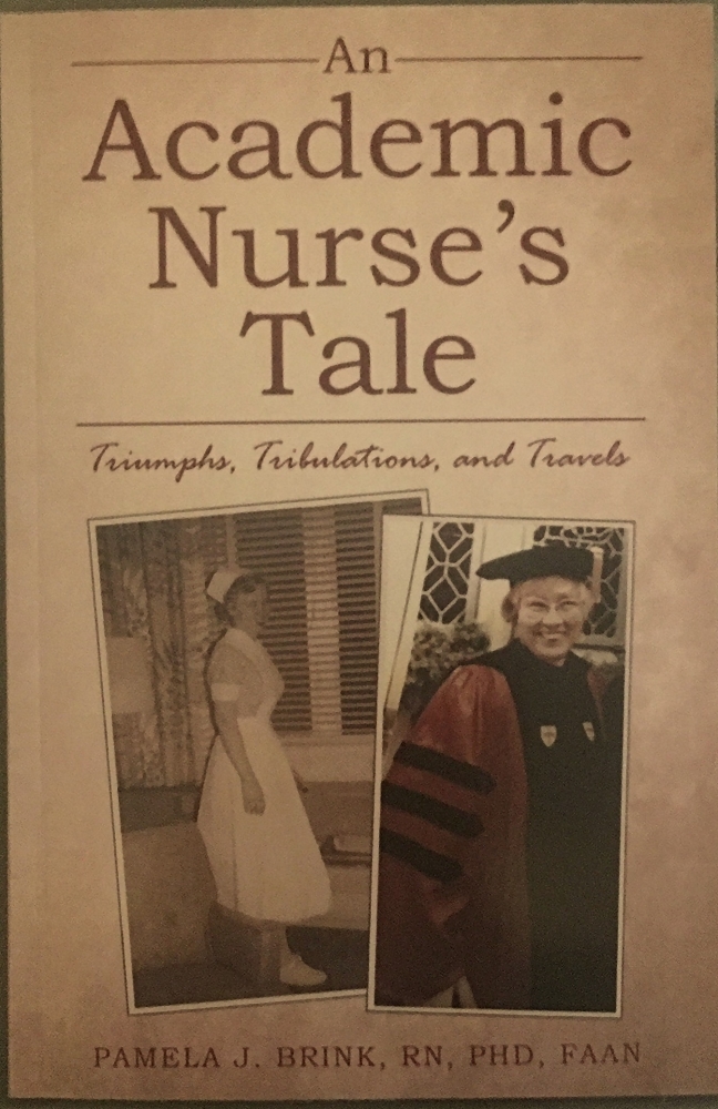 An Academic Nurses Tale: Trials, Tribulations & Travels. Archway Publishing. October 1, 2021