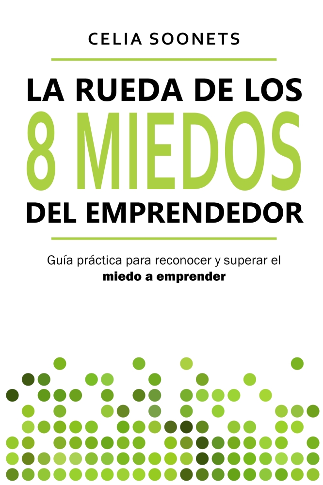 La Rueda de los 8 Miedos del emprendedor