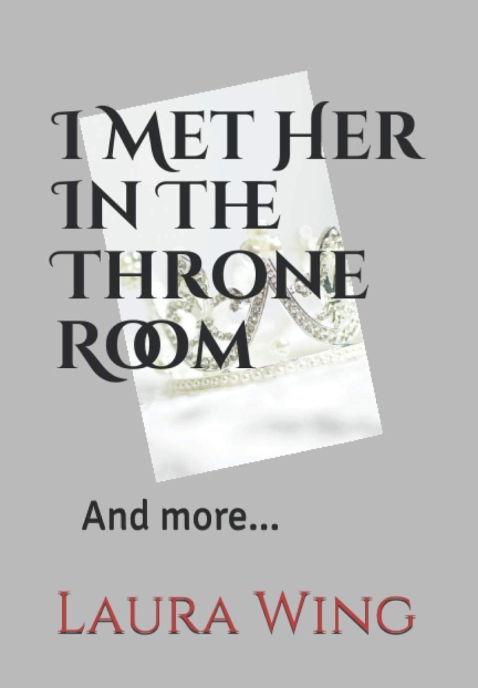 I Met Her In The Throne Room