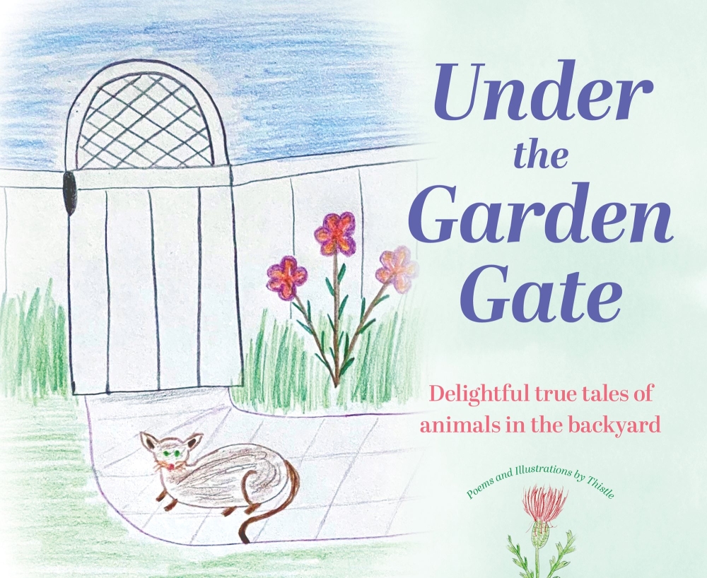 Under the Garden Gate: Delightful true tales of animals in the backyard.