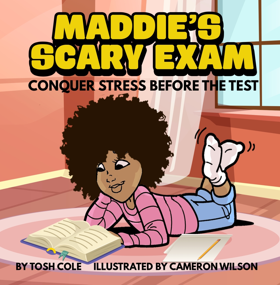 Maddie's Scary Exam:  Conquer Stress Before the Test