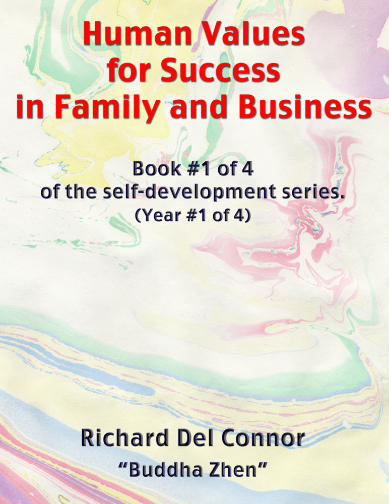 Human Values for Success in Family and Business:  Book #1 of 4 of the self-development series.  (Year #1 of 4)