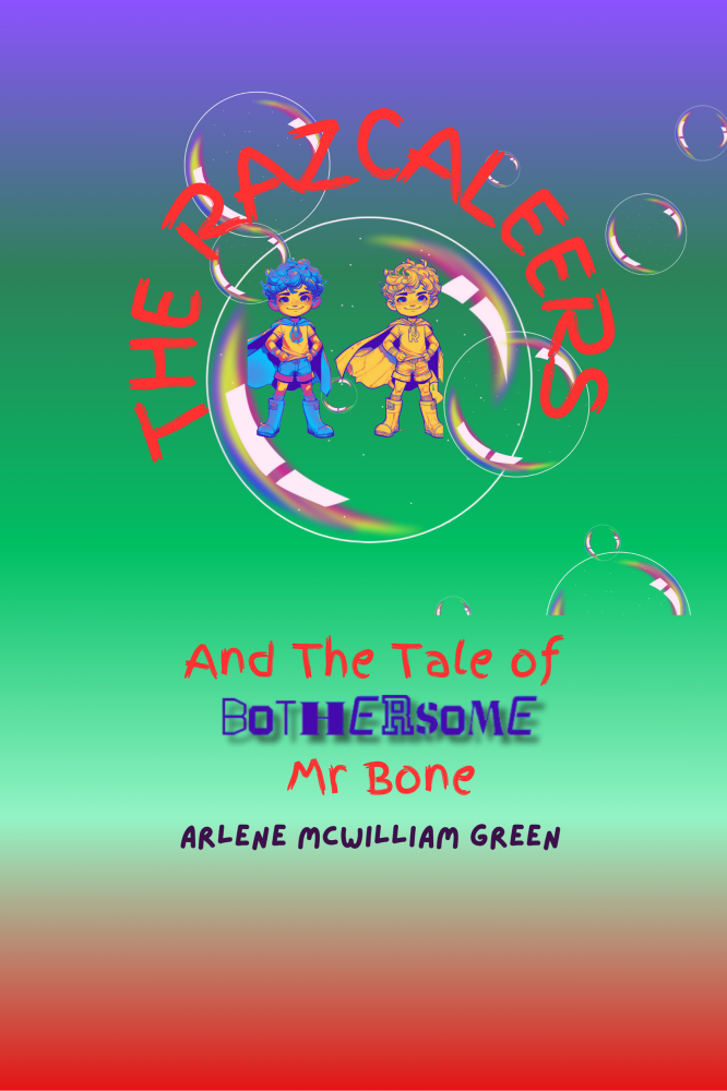 The Razcaleers and The Tale of Bothersome Mr Bone