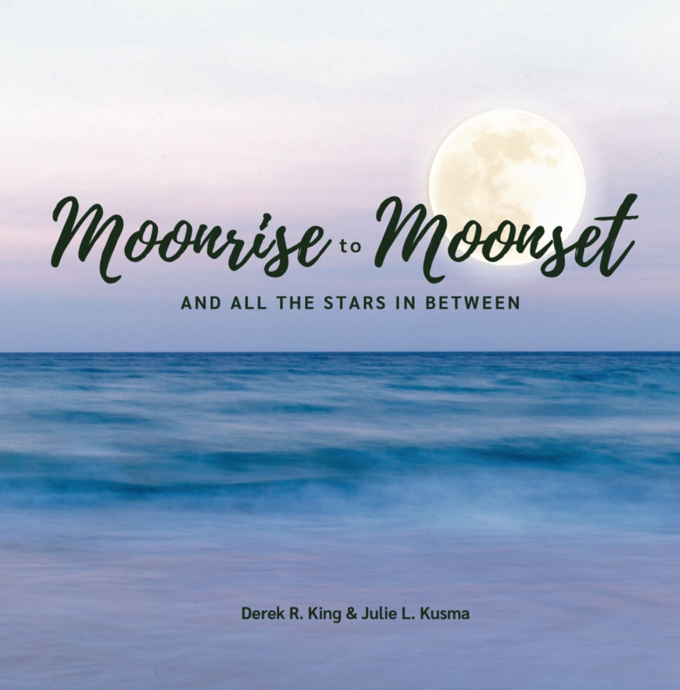 Moonrise to Moonset: And All the Stars in Between