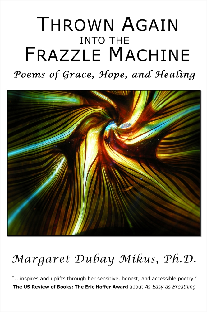 Thrown Again into the Frazzle Machine: Poems of  Grace, Hope, and Healing