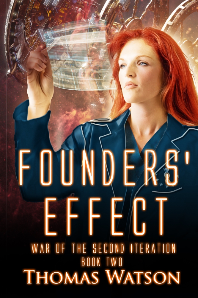 Founders' Effect (War of the Second Iteration Book 2) 