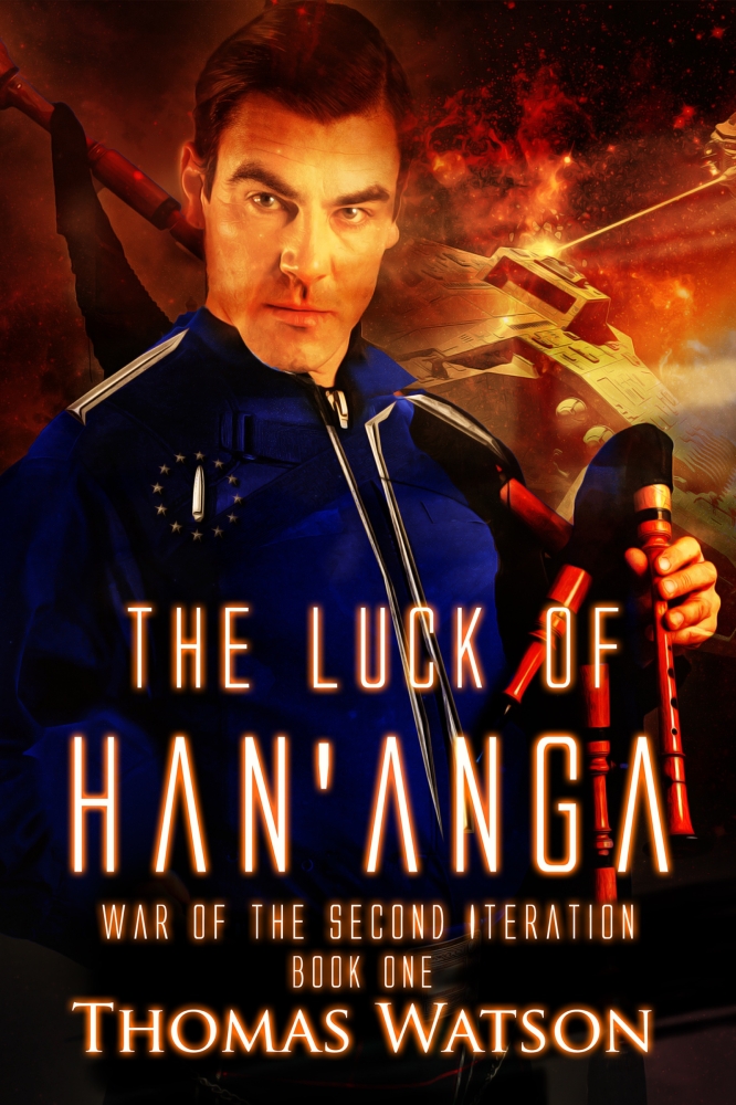 The Luck of Han'anga (War of the Second Iteration Book 1)