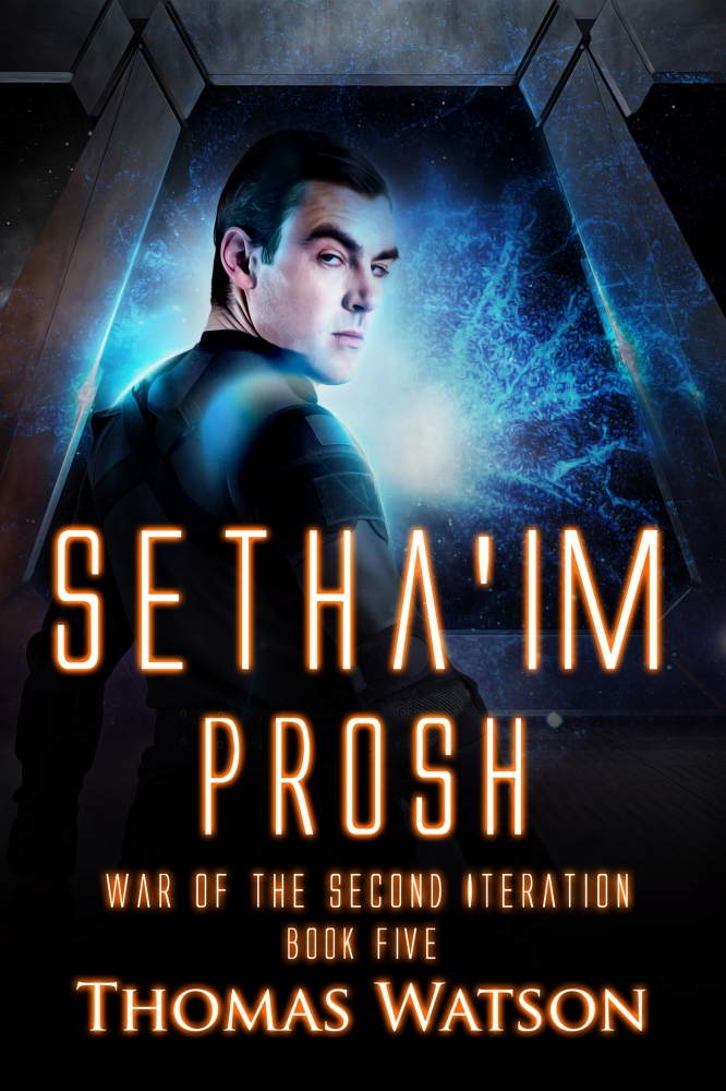 Setha'im Prosh (War of the Second Iteration Book 5)